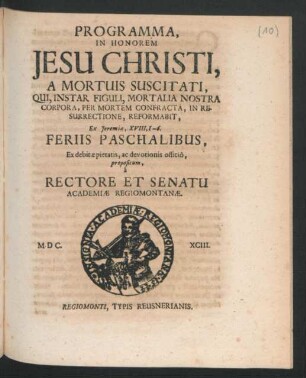 Programma In Honorem Jesu Christi, A Mortuis Suscitati, Qui, Instar Figuli, Mortalia Nostra Corpora, Per Mortem Confracta, In Resurrectione, Reformabit : Ex Jeremiae, XVIII, 1 - 6.