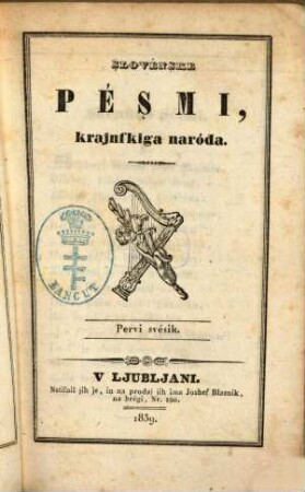 Slovenske pesmi krajnskiga naroda. 1 (1839)