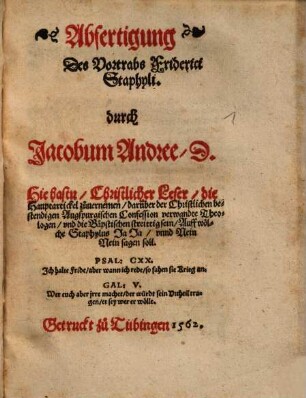 Abfertigung Des Vortrabs Friderici Staphyli : Hie hastu, Christlicher Leser, die Hauptartickel zuuernemen, darüber der Christlichen bestendigen Augspurgischen Confession verwandte Theologen, vnd die Bäpstischen streittig sein ...