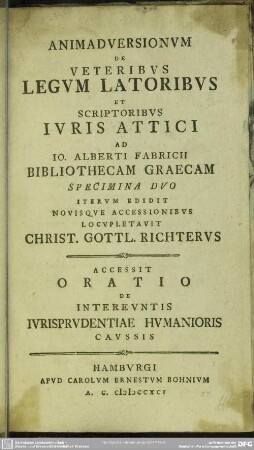 Animadversionum De Veteribus Legum Latoribus Et Scriptoribus Iuris Attici Ad Jo. Alberti Fabricii Bibliothecam Graecam Specimina Duo