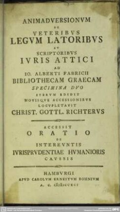 Animadversionum De Veteribus Legum Latoribus Et Scriptoribus Iuris Attici Ad Jo. Alberti Fabricii Bibliothecam Graecam Specimina Duo