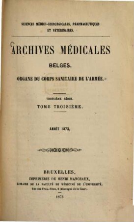 Archives médicales belges. 3 = 3. sér. 1873
