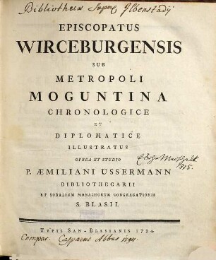 Episcopatus Wirceburgensis Sub Metropoli Moguntina Chronologice Et Diplomatice Illustratus