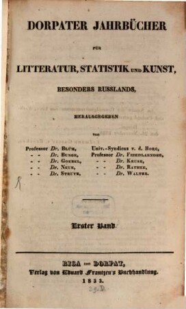 Dorpater Jahrbücher für Litteratur, Statistik und Kunst, besonders Rußlands. 1. 1833