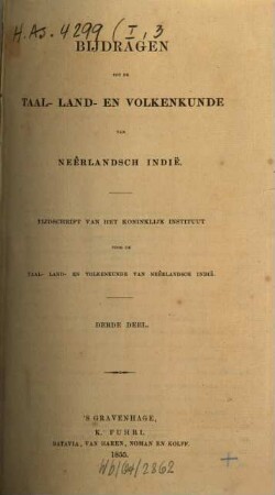 Bijdragen tot de taal-, land- en volkenkunde = Journal of the humanities and social sciences of Southeast Asia. 3, 3. 1855