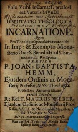 Unio verbi incarnati : pretiosi salvatoris mundi sive disputatio theologica de incarnatione ...