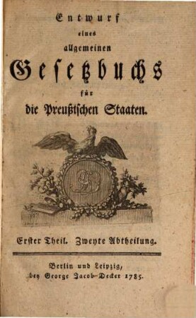 Entwurf eines allgemeinen Gesetzbuchs für die Preußischen Staaten, 1,2