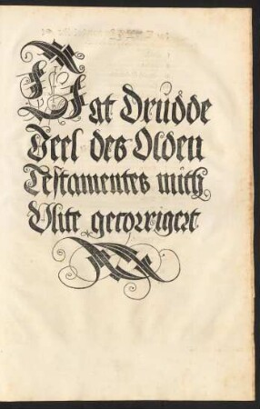 Dat Drüdde Deel des Olden Testamentes mith Vlite gecorrigert
