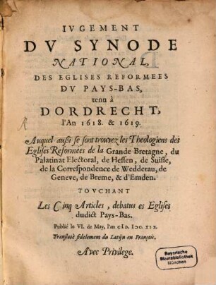 Jugement du Synode Nation. des Eglises Reform. du Pays-Bas tenu à Dordrecht 1618 - 1619