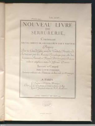 Nouveau livre de serrurerie : contenant toutes sortes de grilles d'un gout nouveau : propres pour les coeurs d'eglise, portes de vestibules, ...