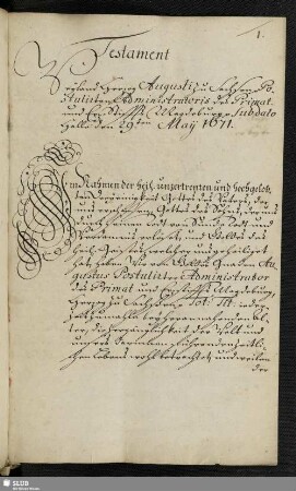 Testament Weyland Herzog Augusti zu Sachsen Postilirten Administratoris des Primat- und Erz-Stiffts Magdeburg. Subdato Halle den 29.ten May 1671.