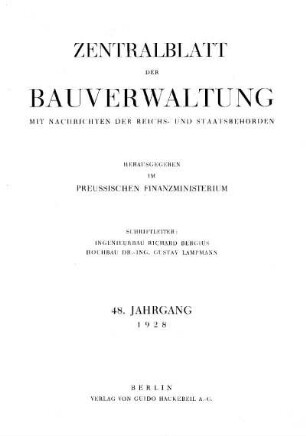 1928: Zentralblatt der Bauverwaltung : Nachrichten d. Reichs- u. Staatsbehörden