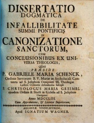 Dissertatio Dogmatica De Infallibilitate Summi Pontificis In Canonizatione Sanctorum : Cum Conclusionibus Ex Universa Theologia