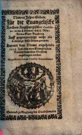 Newen Jahrs Gebett : Für die Euangelische Kirchen, Augspurgischer Confession, in ... Augspurg ...