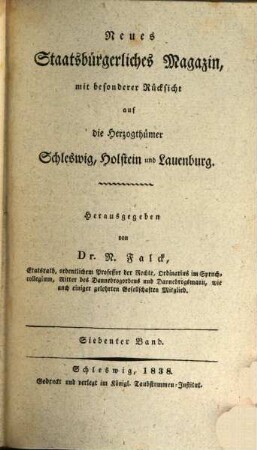 Neues staatsbürgerliches Magazin mit besonderer Rücksicht auf die Herzogthümer Schleswig, Holstein und Lauenburg. 7, 7. 1838