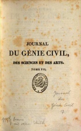 Journal du ǵenie civil, des sciences et des arts, 7. 1830