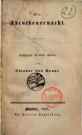 Die Abentheuernacht : Lustspiel in drei Akten