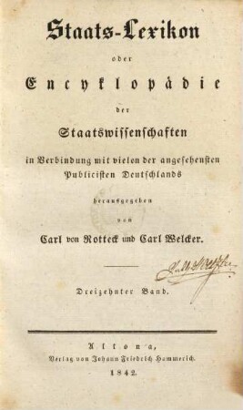 Staats-Lexikon oder Encyklopädie der Staatswissenschaften : in Verbindung mit vielen der angesehensten Publicisten Deutschlands, 13. [Preßfreiheit - Rheinschiffahrt]