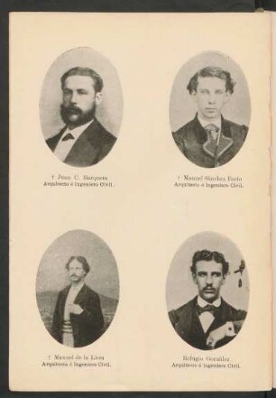 [Retratos de los alumnos de la arquitectura y la ingeniería civil: Juan C. Barquera, Manuel Sánchez Facio, Manuel de la Llera y Refugio González]