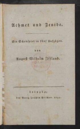 Achmet und Zenide : Ein Schauspiel in fünf Aufzügen