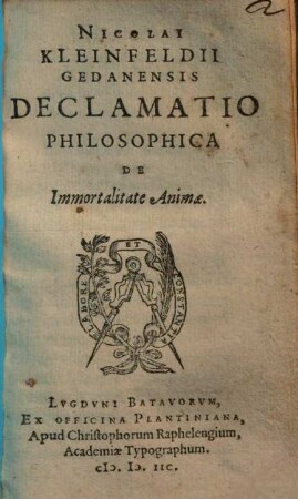 Nicolai Kleinfeldii Declamatio philosophica de immortalitate animae