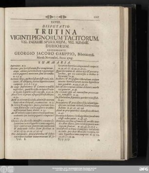 XXVIII. Disputatio Trutina Viginti Pignorum Tacitorum. Vel Indubie Spuriorum, Vel Spuriorum, Vel Summe Dubiorum Respondente Georgio Iacobo Gauppio, Biberacensi. Mense Novembri, Anno 1705.