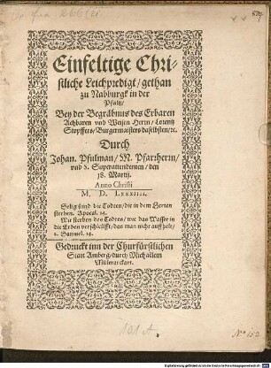 Einfeltige christliche Leichpredigt bey der Begräbnus Herrn Lor. Stopffers Burgermaisters zu Nabburg