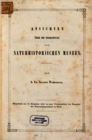 Ansichten über die Einrichtung von naturhistorischen Museen : Mitgetheilt am 15 Dcmbr 1848 in einer Vorsamml. von Freunden des Naturwiss. in Wien