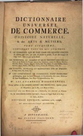 Dictionnaire Universel De Commerce, D'Histoire Naturelle, & des Arts & Métiers : Contenant Tout De Qui Concerne Le Commerce Qui Se Fait Dans Les Quatre Parties Du Monde ..., 5. [Du Commerce De L'Europe, Et de celui les Européens sont dans l'Asie, l'Afrique, & l'Amérique]