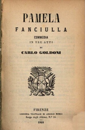 Pamela fanciulla : commedia in tre atti