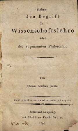 Ueber den Begriff der Wissenschaftslehre oder der sogenannten Philosophie