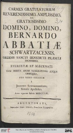 Carmen Gratulatorium Reverendissimo, Amplissimo, Ac Gratiosissimo Domino ... Bernardo Abbatiae Schwartzacensis, Ordinis Sancti Benedicti Praesuli Dignissimo