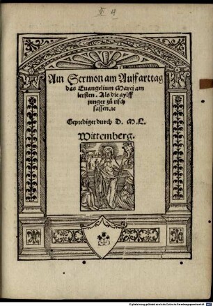 Ain Sermon am Auffarttag das Euangelium Marci am letsten. Als die aylff junger zu tisch sassen. [et]c
