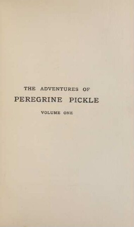 The adventures of Peregrine Pickle. Volume one