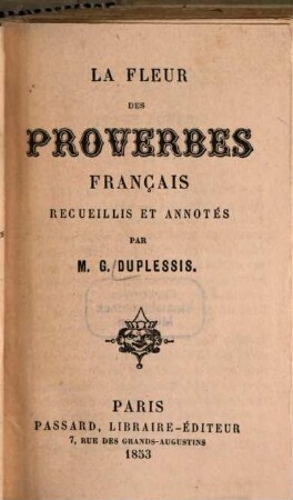 La fleur des proverbes français recueillis et annotés