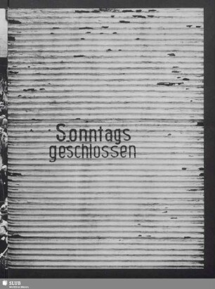 Sonntags geschlossen