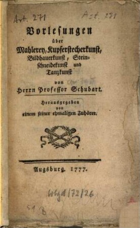 Vorlesungen über Mahlerey, Kupferstecherkunst, Bildhauerkunst, Steinschneidekunst und Tanzkunst