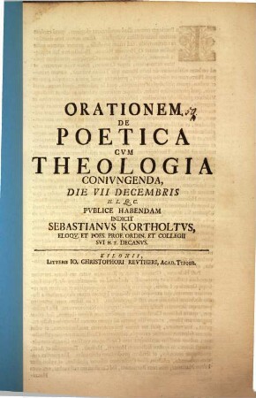 Orationem de poetica cum theologia coniungenda ... indicit Sebast. Kortholt