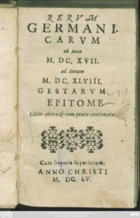 Rerum Germanicarum ab Anno M.DC.XVII. ad Annum M.DC.XLVIII. Gestarum Epitome