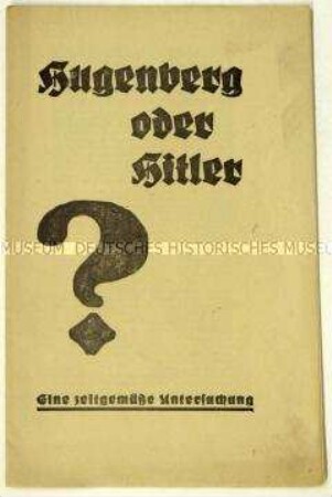 Flugschrift der Deutschnationalen Volkspartei gegen die NSDAP und Aufruf zur Reichstagswahl am 31. Juli 1932