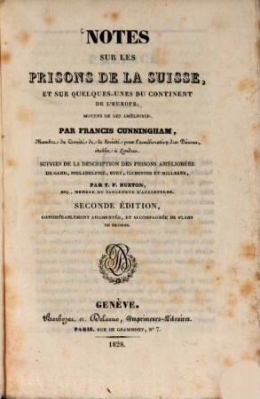 Notes sur les prisons de la Suisse, et sur quelques-unes du continent de l'Europe, moyens de les améliorer