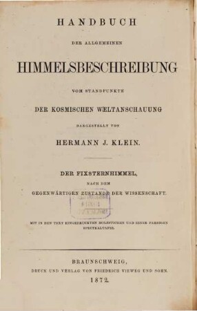 Handbuch der allgemeinen Himmelsbeschreibung vom Standpunkte der kosmischen Weltanschauung, 2. Der Fixsternhimmel nach dem gegenwärtigen Zustande der Wissenschaft, vom Standpunkte der kosmischen Weltanschauung
