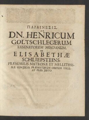 [Parainesis], Ad Dn. Henricum Goltschlegerum [...]