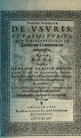 Theses Ivridicae De Vsvris. Ex Variis Vtrivsqve Ivris Articvlis Et Doctorum Commentariis conquisitae
