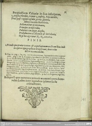 Menda quae praeter votum & expectationem nostram hinc inde in operas typographicas irrepserunt, benevolus lector ita emendabit