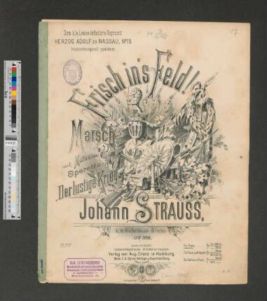 Frisch in's Feld! : Marsch nach Motiven der Operette: "Der lustige Krieg" ; op. 398