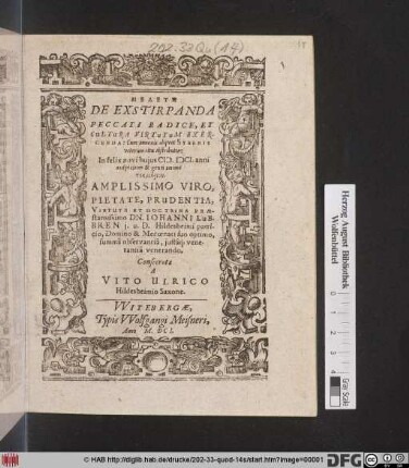 Meletē De Exstirpanda Peccati Radice, Et Cultura Virtutum Exercenda : Cum annexis aliquot Strenis veterum ritu distributis ; In felix novi huius M.DCI. anni auspicium & grati animi Tekmērion Amplissimo Viro ... Johanni Lubbren i.u.D. ... Consecrata