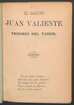 El gaucho Juan Valiente : tenorio del Tandil