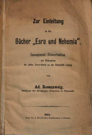 Zur Einleitung in die Bücher "Esra und Nehemia" : Inaugural-Dissertation