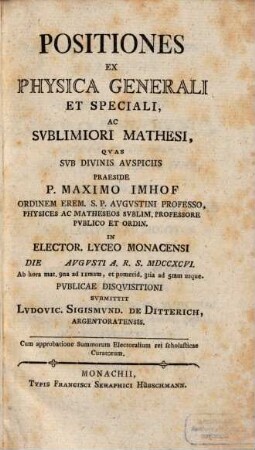 Positiones Ex Physica Generali Et Speciali, Ac Sublimiori Mathesi